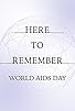 Primary photo for Here to Remember Primary photo for Here to Remember