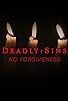 Primary photo for Deadly Sins: No Forgiveness