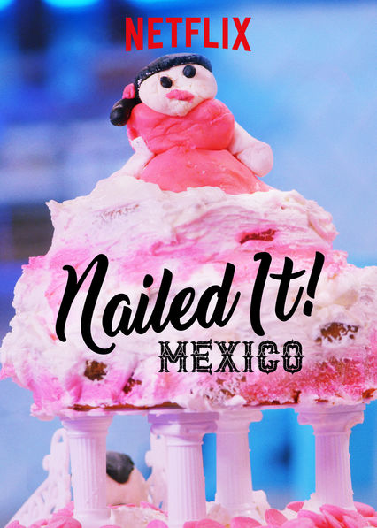 Poster of Nailed It! Mexico