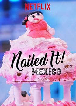 Poster of Nailed It! Mexico