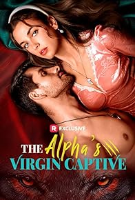 Primary photo for The Alpha's Virgin Captive Primary photo for The Alpha's Virgin Captive