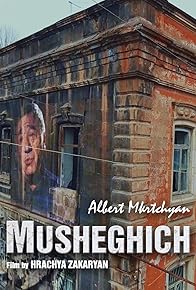 Primary photo for Albert Mkrtchyan. Musheghich