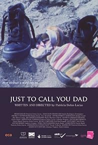 Primary photo for Just to Call You Dad