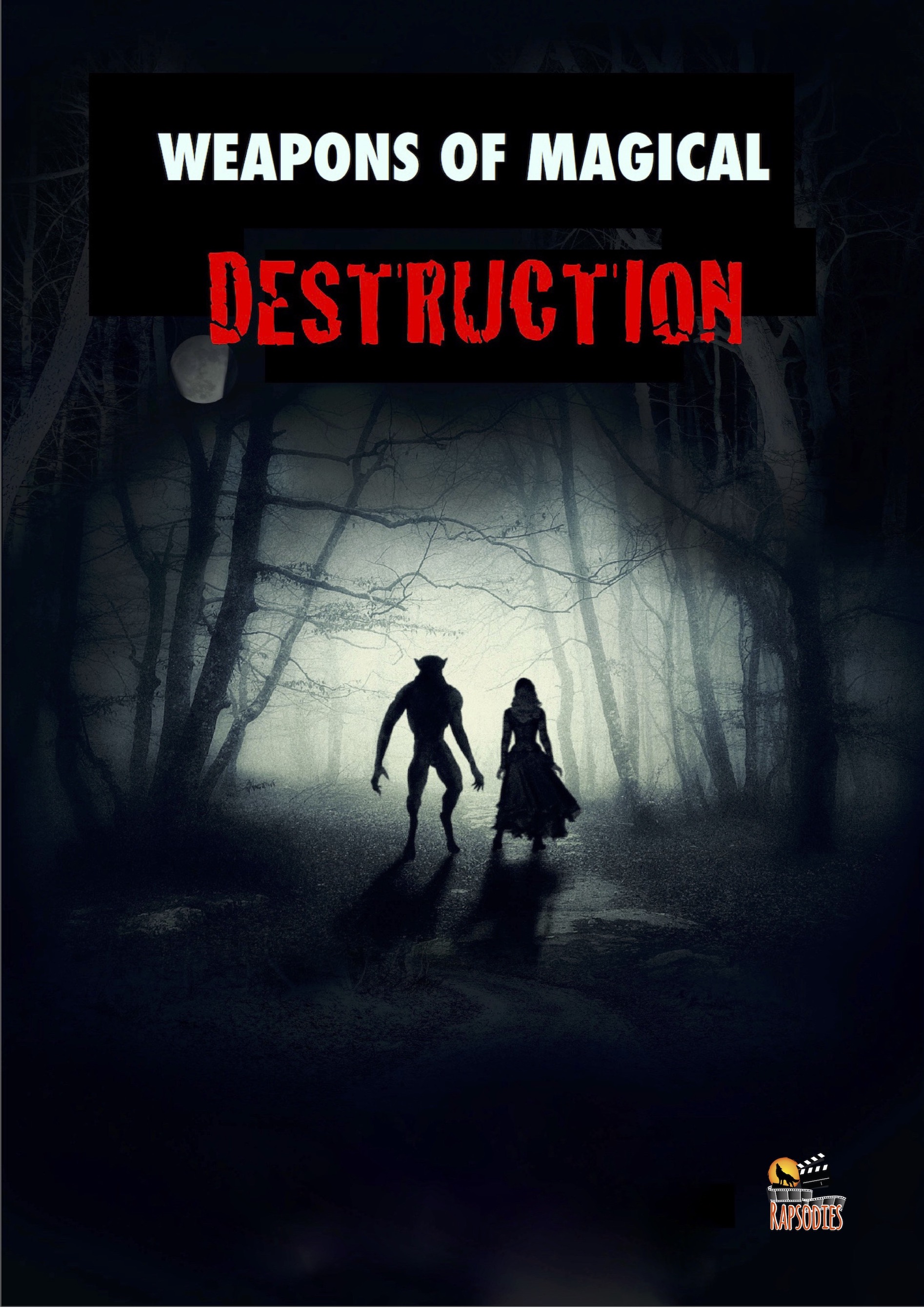 Weapons of Magical Destruction