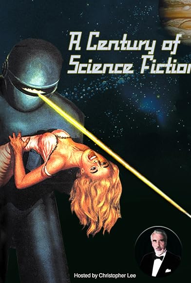 Primary photo for A Century of Science Fiction Primary photo for A Century of Science Fiction