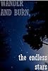 Primary photo for Wander and Burn, the Endless Stars Primary photo for Wander and Burn, the Endless Stars