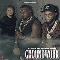 Primary photo for Big Narstie Featuring. Ed Sheeran & Papoose: Groundwork Primary photo for Big Narstie Featuring. Ed Sheeran & Papoose: Groundwork