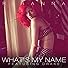 Primary photo for Rihanna Feat. Drake: What's My Name? Primary photo for Rihanna Feat. Drake: What's My Name?