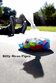 Primary photo for Billy Mean Pipes Primary photo for Billy Mean Pipes