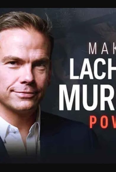 Primary photo for Making Lachlan Murdoch: Part 3 - Power Primary photo for Making Lachlan Murdoch: Part 3 - Power