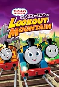 Primary photo for Thomas & Friends: All Engines Go - The Mystery of Lookout Mountain