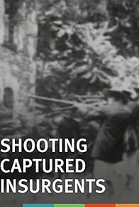 Primary photo for Shooting Captured Insurgents