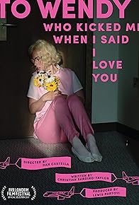 Primary photo for To Wendy Who Kicked Me When I Said I Love You Primary photo for To Wendy Who Kicked Me When I Said I Love You