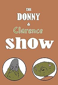 Primary photo for The Donny & Clarence Show Primary photo for The Donny & Clarence Show