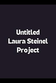 Primary photo for Untitled Laura Steinel Project Primary photo for Untitled Laura Steinel Project