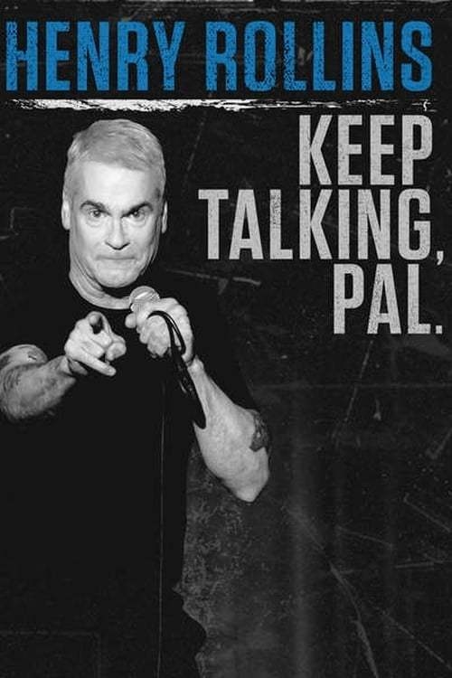 Poster of Henry Rollins: Keep Talking, Pal