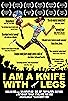 Primary photo for I Am a Knife with Legs Primary photo for I Am a Knife with Legs