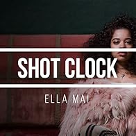 Primary photo for Ella Mai: Shot Clock