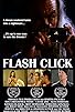 Primary photo for Flash Click Primary photo for Flash Click