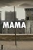 Primary photo for Mama