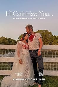 Primary photo for If I Can't Have You...