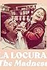 Primary photo for La Locura: The Madness