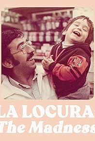 Primary photo for La Locura: The Madness Primary photo for La Locura: The Madness