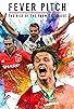Primary photo for Fever Pitch! The Rise of the Premier League Primary photo for Fever Pitch! The Rise of the Premier League