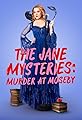 The Jane Mysteries: Murder at Moseby's primary photo