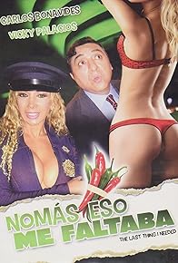 Primary photo for Nomás eso me faltaba