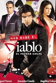 Primary photo for Más sabe el diablo: El primer golpe Primary photo for Más sabe el diablo: El primer golpe