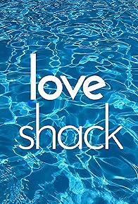Primary photo for Love Shack