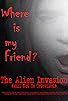 Primary photo for The Alien Invasion (Will Not Be Televised) Primary photo for The Alien Invasion (Will Not Be Televised)