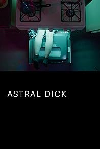 Primary photo for Astral Dick