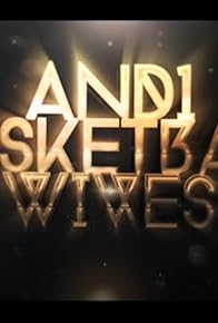 Primary photo for And1 Basketball Wives