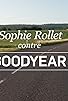 Primary photo for Sophie Rollet contre Goodyear Primary photo for Sophie Rollet contre Goodyear