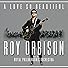 Primary photo for Roy Orbison: A Love So Beautiful Primary photo for Roy Orbison: A Love So Beautiful