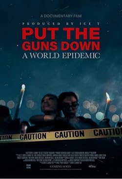 Poster of Put the Guns Down: A World Epidemic
