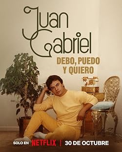 Poster of Juan Gabriel: Debo, Puedo Y Quiero