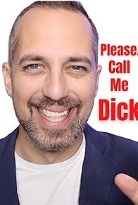 Primary photo for Please, Call Me Dick