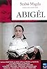 Primary photo for Abigél Primary photo for Abigél