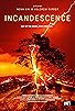 Primary photo for Incandescence Primary photo for Incandescence