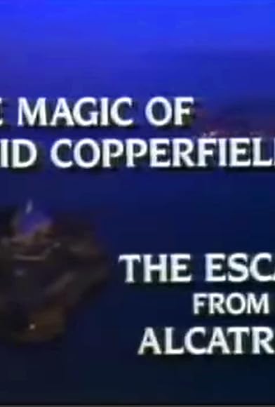 Primary photo for The Magic of David Copperfield IX: The Escape from Alcatraz Primary photo for The Magic of David Copperfield IX: The Escape from Alcatraz