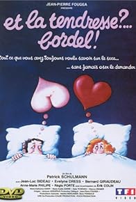 Primary photo for Et la tendresse?... Bordel! Primary photo for Et la tendresse?... Bordel!