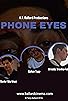 Primary photo for Phone Eyes Primary photo for Phone Eyes
