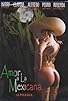 Primary photo for Amor a la mexicana Primary photo for Amor a la mexicana
