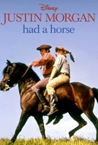Primary photo for Justin Morgan Had a Horse: Part 1 Primary photo for Justin Morgan Had a Horse: Part 1