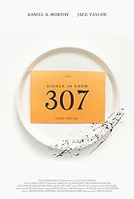 Primary photo for Dinner In Room 307 Primary photo for Dinner In Room 307
