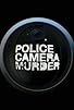 Primary photo for Police, Camera, Murder