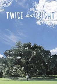 Primary photo for Twice as Bright Primary photo for Twice as Bright